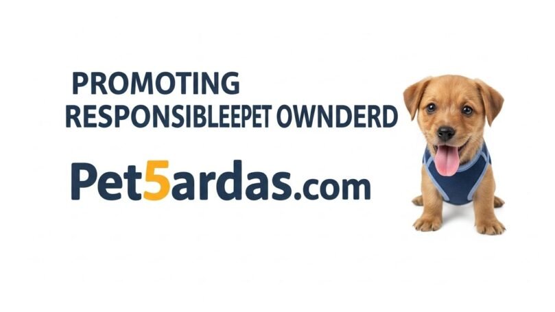Pet5ardas com: Promoting Responsible Pet Ownership