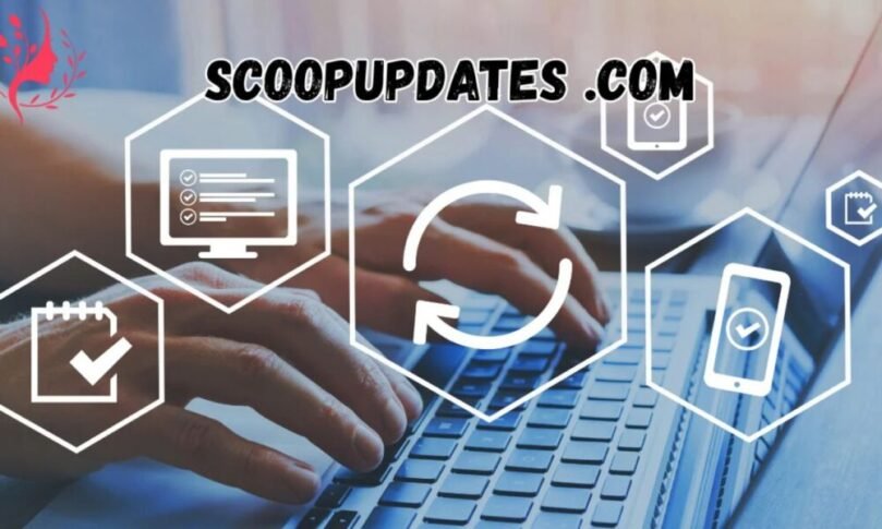 Scoopupdates .com: Your Ultimate Source for the Latest News